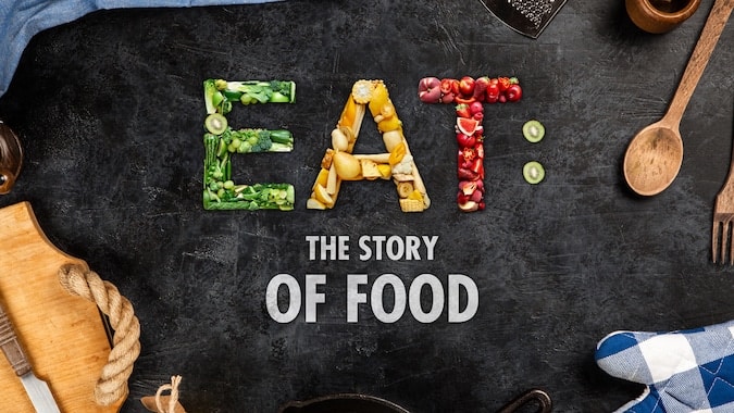 Documentales - Eat: La Historia De La Comida